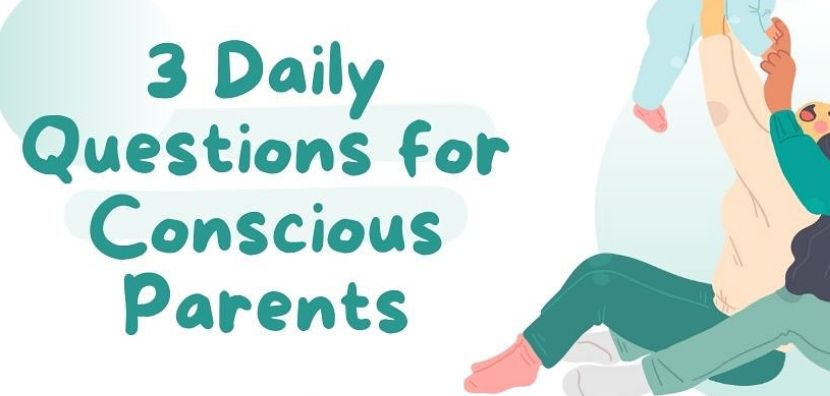 3 Daily Questions for Conscious Parents